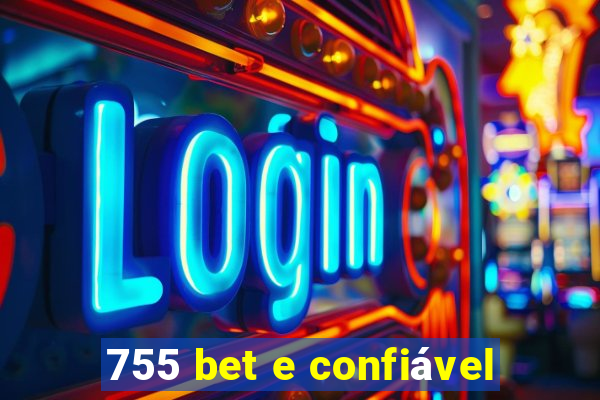 755 bet e confiável